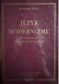Język modernizmu Prolegomena historycznoliterackie