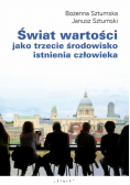 Świat wartości jako trzecie środowisko istnienia człowieka