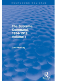 The Supreme Command, 1914-1918 (Routledge Revivals)