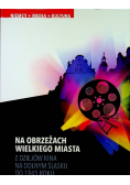 Na obrzeżach wielkiego miasta