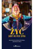 Żyć jakby miało nie być jutra