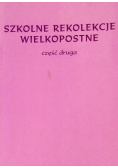 Szkolne rekolekcje wielkopostne Część 2