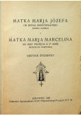 Matka Marja Józefa od Jezusa ukrzyżowanego i Matka Marja Marcelina od Niep poczęcia NP Marji 1929 r.