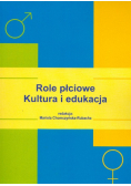 Chomczyńska-Rubacha Mariola (red.)- Role płciowe. Kultura i edukacja