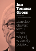 Bardzo dawno temu  mniej więcej w zeszły piątek