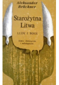 Starożytna Litwa Ludy i bogi