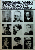 Działacze Polscy i przedstawiciele R P w wolnym mieście Gdansku