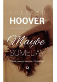 Maybe Someday