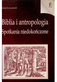 Biblia i antropologia Spotkania niedokończone