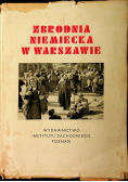 Zbrodnia niemiecka w Warszawie 1946 r