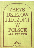 Zarys dziejów filozofii w Polsce wiek XIII - XVII