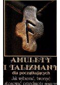 Amulety i talizmany dla poczatkujących