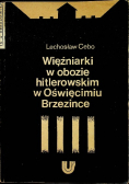 Więźniarki w obozie hitlerowskim w Oświęcimiu Brzezince
