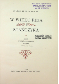 W wieku Reja i Stańczyka