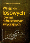 Wstęp do losowych równań różniczkowych zwyczajnych