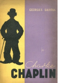 Charlie Chaplin jego filmy i jego czasy