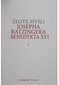 Złote myśli Josepha Ratzingera Benedykta XVI 1