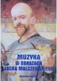 Muzyka w obrazach Jacka Malczewskiego