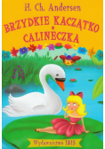 Brzydkie Kaczątko Calineczka