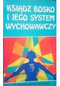 Ksiądz Bosko i jego system wychowawczy