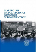 Marzec 1968 na Politechnice Gdańskiej w dokumentach