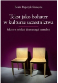 Tekst jako bohater w kulturze uczestnictwa