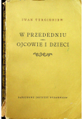 W przededniu ojcowie i dzieci
