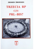 Trzecia RP czy PRL-bis?