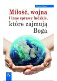 Miłość wojna i inne sprawy ludzkie które zajmują Boga