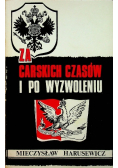 Za carskich czasów i po wyzwoleniu