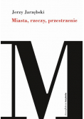 Miasta, rzeczy, przestrzenie