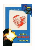 Julka, miłość i papuga