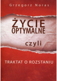 Życie optymalne czyli traktat o rozstaniu