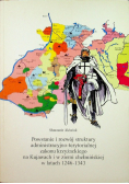 Powstanie i rozwój struktury administracyjno terytorialnej zakonu krzyżackiego na Kujawach i w ziemi chełmińskiej w latach 1246 - 1343