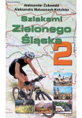 Szlakami Zielonego Śląska 2