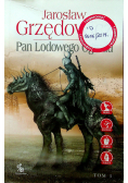 Pan Lodowego Ogrodu Tom I