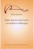 Śląska ojczyzna polszczyzna z perspektywy edukacyjnej plus autograf Synowiec