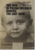 The Fate of Polish Children During the Last War