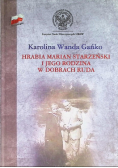 Hrabia Marian Starzeński i jego rodzina w dobrach Ruda
