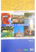 Groch i kapusta czyli Podróżuj po Polsce  Tom II