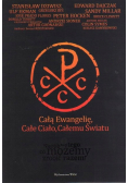 Całą Ewangelię Całe Ciało Całemu Światu