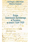 Dzieje Seminarium Duchownego w Poznaniu w latach 1564  1939