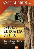 Sztuka zdrowego życia. Jak zachować zdrowie duszy