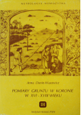 Pomiary gruntu w koronie w XVI-XVII wieku