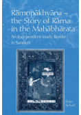 Ramopakhyana - The Story of Rama in the Mahabharata