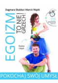 Egoizm to nie grzech Pokochaj swój umysł