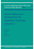 Adams Memorial Symposium on Algebraic Topology