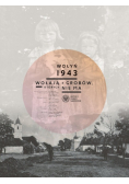 Wołyń 1943 Wołają Z Grobów Których Nie Ma