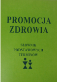 Promocja zdrowia Słownik podstawowych terminów