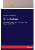The mystical rose